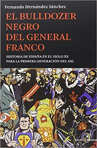 EL BULLDOZER NEGRO DEL GENERAL FRANCO | 9788494495007 | HERNÁNDEZ SÁNCHEZ,FERNANDO | Llibreria Geli - Llibreria Online de Girona - Comprar llibres en català i castellà
