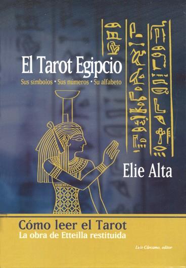 EL TAROT EGIPCIO | 9788476271582 | ALTA,ELIE | Libreria Geli - Librería Online de Girona - Comprar libros en catalán y castellano