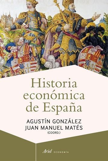 HISTORIA ECONÓMICA DE ESPAÑA(2ª EDICION 2013) | 9788434405837 | GONZÁLEZ,AGUSTÍN/MATES,JUAN MANUEL (COORD.) | Llibreria Geli - Llibreria Online de Girona - Comprar llibres en català i castellà