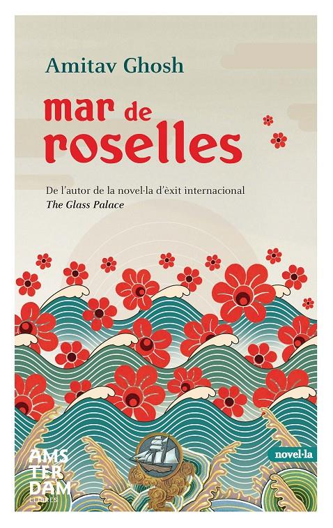 MAR DE ROSELLES | 9788492941032 | GHOSH,AMITAV | Llibreria Geli - Llibreria Online de Girona - Comprar llibres en català i castellà