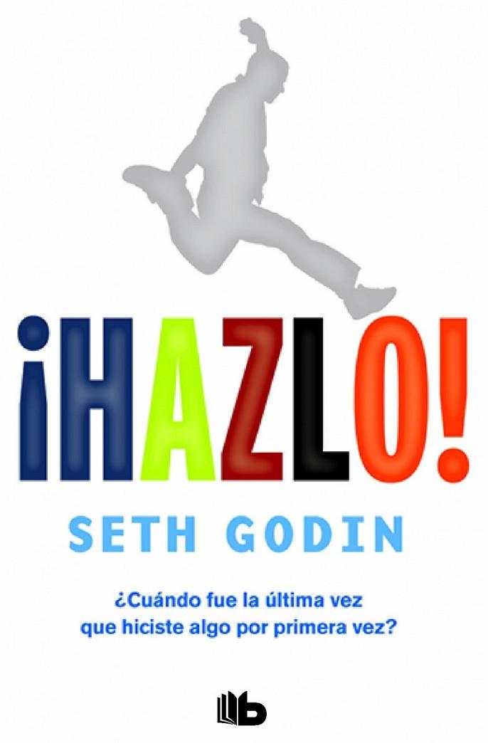 HAZLO! | 9788490702727 | GODIN,SETH | Libreria Geli - Librería Online de Girona - Comprar libros en catalán y castellano
