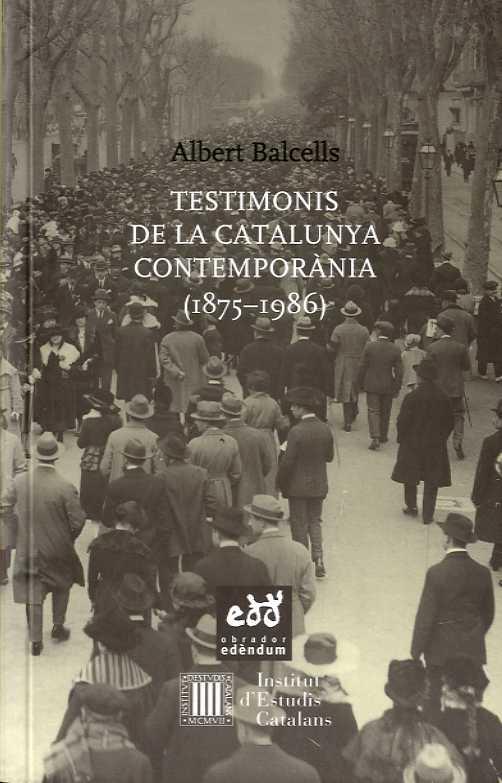 TESTIMONIS DE LA CATALUNYA CONTEMPORÀNIA(1875-1986) | 9788494315886 | BALCELLS,ALBERT | Libreria Geli - Librería Online de Girona - Comprar libros en catalán y castellano