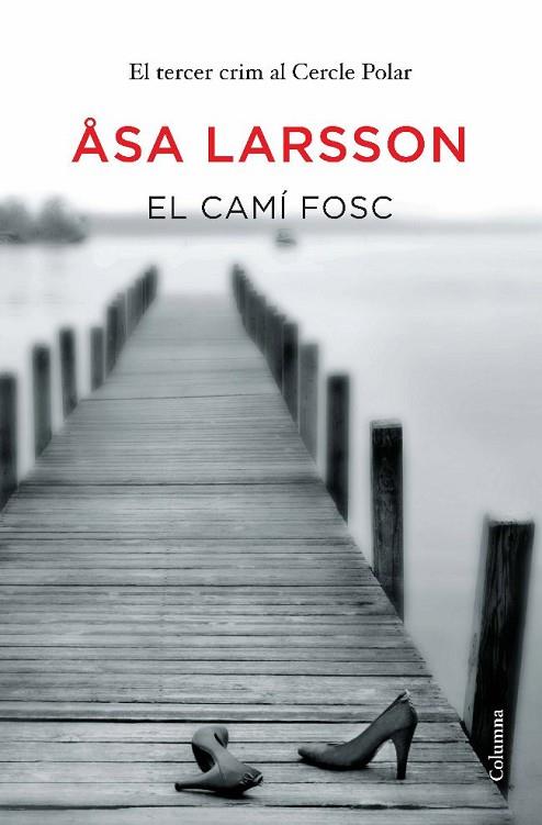 EL CAMI FOSC | 9788466413176 | LARSSON,ASA | Libreria Geli - Librería Online de Girona - Comprar libros en catalán y castellano