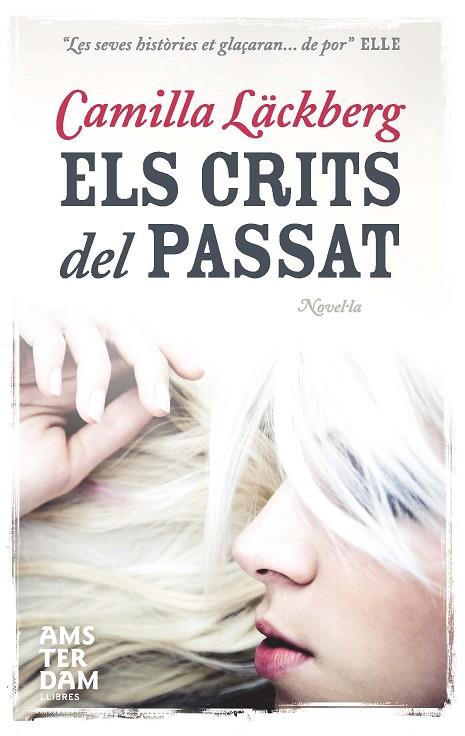 ELS CRITS DEL PASSAT | 9788493905552 | LÄCKBERG,CAMILLA | Llibreria Geli - Llibreria Online de Girona - Comprar llibres en català i castellà
