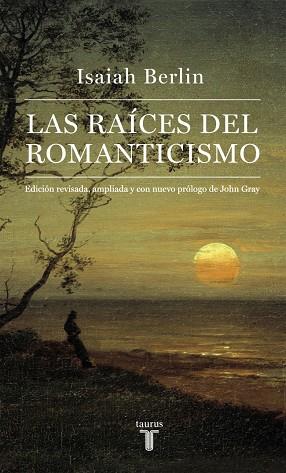 LAS RAÍCES DEL ROMANTICISMO (ED.2015) | 9788430617227 | BERLIN,ISAIAH | Libreria Geli - Librería Online de Girona - Comprar libros en catalán y castellano