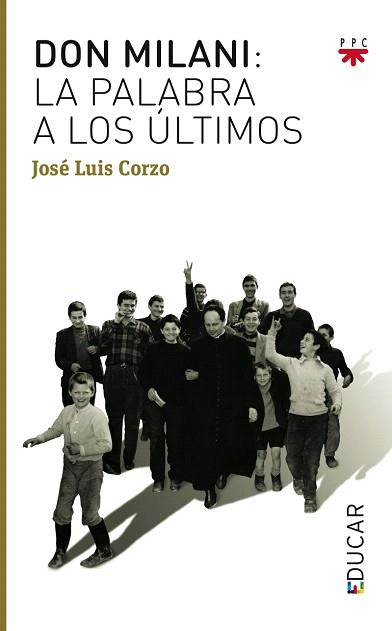 DON MILANI:LA PALABRA A LOS ÚLTIMOS | 9788428827775 | CORZO,JOSÉ LUIS | Libreria Geli - Librería Online de Girona - Comprar libros en catalán y castellano