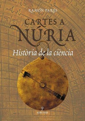 CARTES A NURIA.HISTORIA DE LA CIENCIA | 9788496416345 | PARES,RAMON | Libreria Geli - Librería Online de Girona - Comprar libros en catalán y castellano