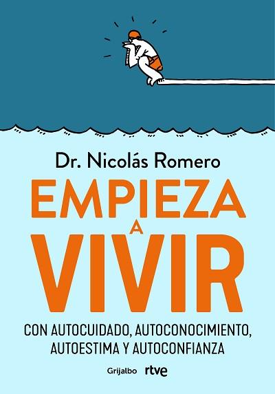 EMPIEZA A VIVIR | 9788418055348 | ROMERO,NICOLÁS/RTVE | Llibreria Geli - Llibreria Online de Girona - Comprar llibres en català i castellà