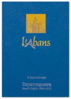 L'ABANS.ESPARREGUERA(RECULL GRÀFIC 1880-1965) | 9788495550002 | ALERT,MIREIA | Llibreria Geli - Llibreria Online de Girona - Comprar llibres en català i castellà