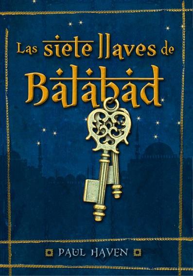 LAS SIETE LLAVES DE BALABAD | 9788484417668 | HAVEN,PAUL | Libreria Geli - Librería Online de Girona - Comprar libros en catalán y castellano