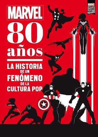 MARVEL 80 AÑOS.LA HISTORIA DE UN FENÓMENO DE LA CULTURA POP | 9788416914913 | MARVEL | Libreria Geli - Librería Online de Girona - Comprar libros en catalán y castellano