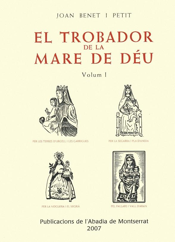 EL TROBADOR DE LA MARE DE DEU.VOL 1 | 9788472020009 | BENET I PETIT,JOAN | Llibreria Geli - Llibreria Online de Girona - Comprar llibres en català i castellà
