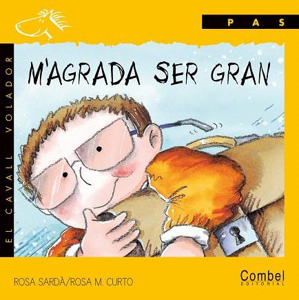 M'AGRADA SER GRAN (PAS PAL) | 9788478645329 | SARDA,ROSA | Libreria Geli - Librería Online de Girona - Comprar libros en catalán y castellano