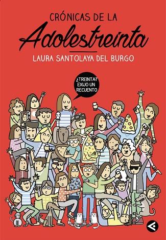 CRÓNICAS DE LA ADOLESTREINTA | 9788403515758 | SANTOLAYA,LAURA | Libreria Geli - Librería Online de Girona - Comprar libros en catalán y castellano