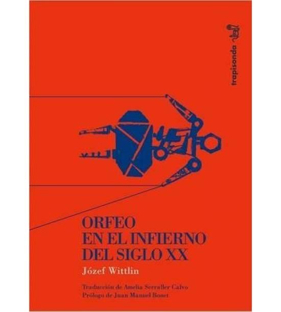 ORFEO EN EL INFIERNO DEL SIGLO XX | 9788461765393 | WITTLIN,JOSEF | Llibreria Geli - Llibreria Online de Girona - Comprar llibres en català i castellà