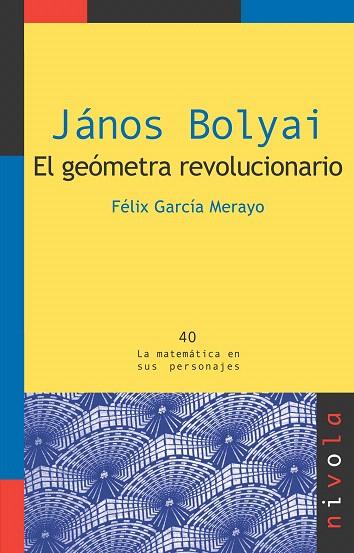 JANOS BOLYAI.EL GEOMETRA REVOLUCIONARIO | 9788492493357 | GARCIA MERAYO,FELIX | Llibreria Geli - Llibreria Online de Girona - Comprar llibres en català i castellà