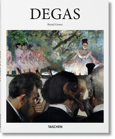 DEGAS  | 9783836563246 | GROWE,BERND | Libreria Geli - Librería Online de Girona - Comprar libros en catalán y castellano