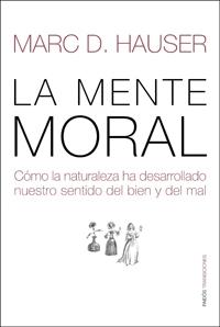 LA MENTE MORAL | 9788449321764 | HAUSER,MARC D. | Llibreria Geli - Llibreria Online de Girona - Comprar llibres en català i castellà