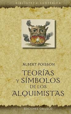 TEORÍAS Y SÍMBOLOS DE LOS ALQUIMISTAS | 9788491117124 | POISSON,ALBERT | Libreria Geli - Librería Online de Girona - Comprar libros en catalán y castellano