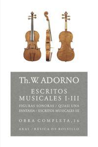 ESCRITOS MUSICALES I-III | 9788446016809 | ADORNO,THEODOR W. | Libreria Geli - Librería Online de Girona - Comprar libros en catalán y castellano