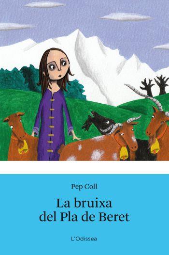 LA BRUIXA DEL PLA DE BERET | 9788492790531 | COLL,PEP | Libreria Geli - Librería Online de Girona - Comprar libros en catalán y castellano