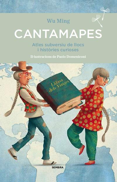 CANTAMAPES.ATLES SUBVERSIU DE LLOCS I HISTÒRIES CURIOSES | 9788494373664 | MING,WU | Libreria Geli - Librería Online de Girona - Comprar libros en catalán y castellano