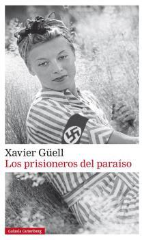 LOS PRISIONEROS DEL PARAÍSO | 9788481098020 | GÜELL,XAVIER | Libreria Geli - Librería Online de Girona - Comprar libros en catalán y castellano