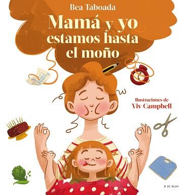 MAMÁ Y YO ESTAMOS HASTA EL MOÑO! | 9788418688492 | TABOADA,BEA | Libreria Geli - Librería Online de Girona - Comprar libros en catalán y castellano
