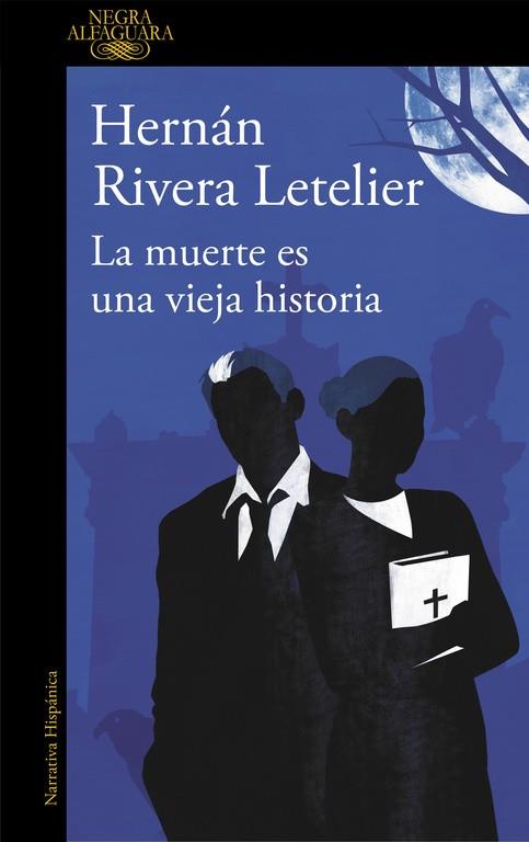 LA MUERTE ES UNA VIEJA HISTORIA | 9788420413600 | RIVERA LETELIER,HERNAN | Libreria Geli - Librería Online de Girona - Comprar libros en catalán y castellano