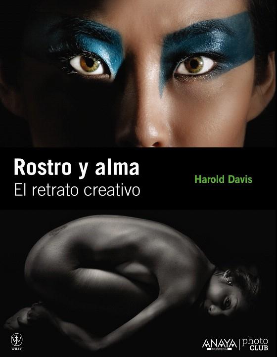 ROSTRO Y ALMA. EL RETRATO CREATIVO | 9788441529236 | DAVIS,HAROLD | Libreria Geli - Librería Online de Girona - Comprar libros en catalán y castellano