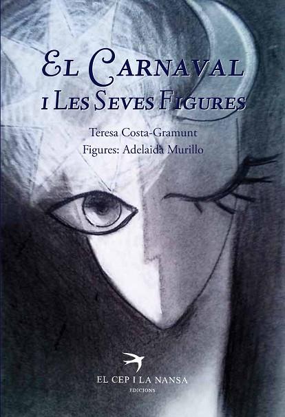EL CARNAVAL I LES SEVES FIGURES | 9788494634604 | COSTA-GRAMUNT,TERESA | Libreria Geli - Librería Online de Girona - Comprar libros en catalán y castellano
