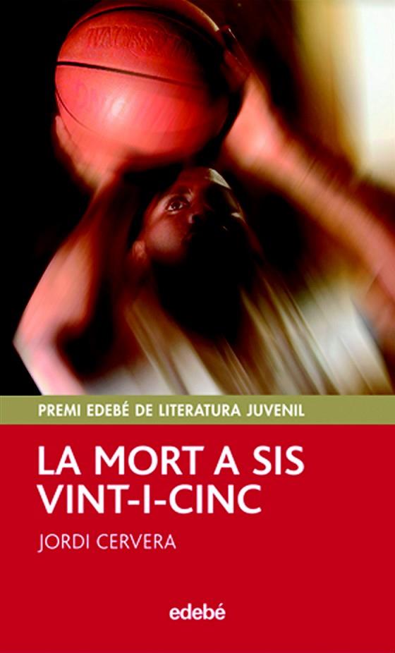 LA MORT A SIS VINT-I-CINC | 9788423695744 | CERVERA,JORDI | Libreria Geli - Librería Online de Girona - Comprar libros en catalán y castellano
