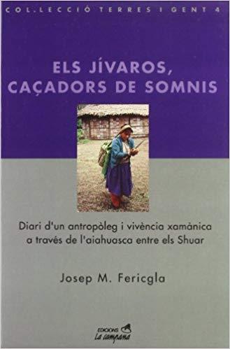 ELS JIVAROS,CAÇADORS DE SOMNIS | 9788488791030 | FERICGLA,JOSEP M. | Llibreria Geli - Llibreria Online de Girona - Comprar llibres en català i castellà