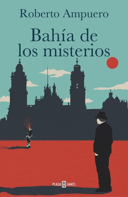 BAHÍA DE LOS MISTERIOS | 9788401342745 | AMPUERO,ROBERTO | Libreria Geli - Librería Online de Girona - Comprar libros en catalán y castellano