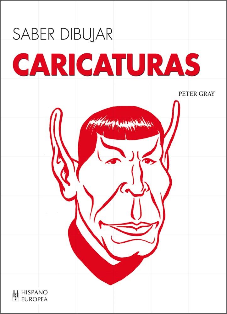 SABER DIBUJAR CARICATURAS  | 9788425520730 | GRAY,PETER | Llibreria Geli - Llibreria Online de Girona - Comprar llibres en català i castellà