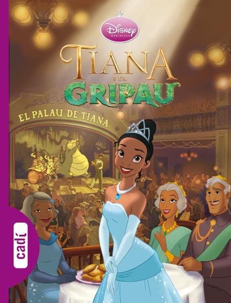 TIANA I EL GRIPAU | 9788447460403 | WALT DISNEY COMPANY | Libreria Geli - Librería Online de Girona - Comprar libros en catalán y castellano