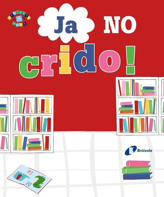 JA NO CRIDO! | 9788499069104 | GREENING,ROSIE | Libreria Geli - Librería Online de Girona - Comprar libros en catalán y castellano