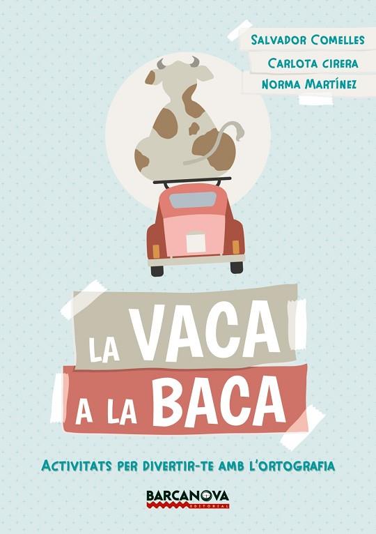 LA VACA A LA BACA | 9788448942823 | COMELLES,SALVADOR | Libreria Geli - Librería Online de Girona - Comprar libros en catalán y castellano