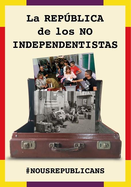 LA REPÚBLICA DE LOS NO INDEPENDENTISTAS | 9788494833410 | Llibreria Geli - Llibreria Online de Girona - Comprar llibres en català i castellà