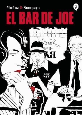 EL BAR DE JOE | 9788418347863 | MUÑOZ,JOSÉ/SAMPAYO, CARLOS | Llibreria Geli - Llibreria Online de Girona - Comprar llibres en català i castellà
