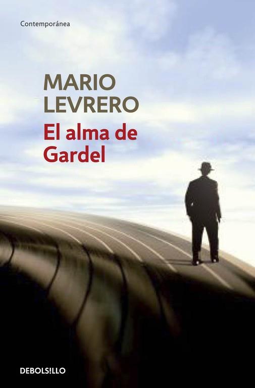 EL ALMA DE GARDEL | 9788490622384 | LEVRERO,MARIO | Llibreria Geli - Llibreria Online de Girona - Comprar llibres en català i castellà