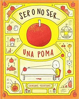 SER O NO SER...UNA POMA | 9788494773365 | YOSHITAKE,SHINSUKE | Libreria Geli - Librería Online de Girona - Comprar libros en catalán y castellano