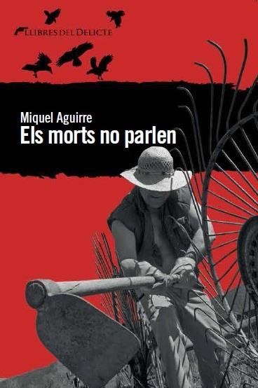 ELS MORTS NO PARLEN | 9788494106491 | AGUIRRE,MIQUEL | Libreria Geli - Librería Online de Girona - Comprar libros en catalán y castellano