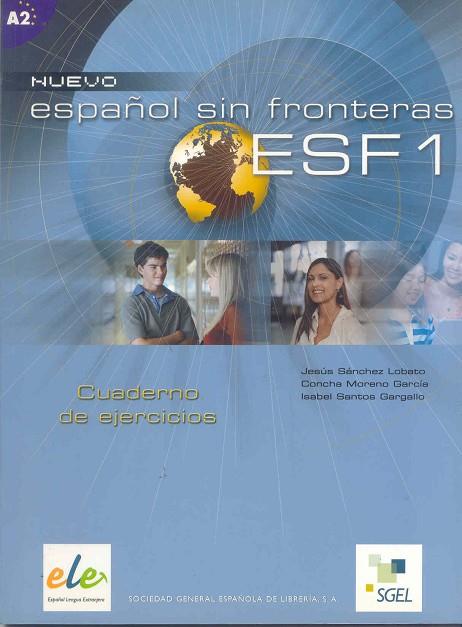 NUEVO ESPAÑOL SIN FRONTERAS-1(EJERCICIOS) | 9788497781633 | SÁNCHEZ LOBATO, JESÚS/SANTOS GARGALLO, ISABEL/MORENO GARCÍA, CONCHA | Llibreria Geli - Llibreria Online de Girona - Comprar llibres en català i castellà