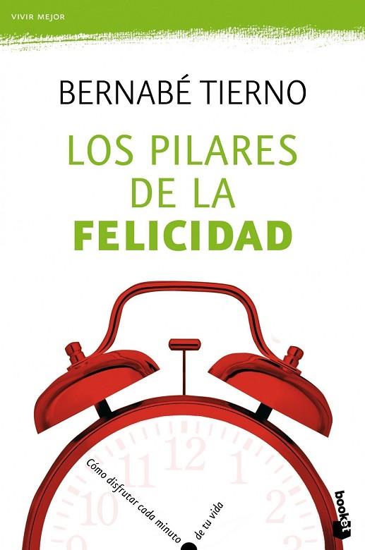 LOS PILARES DE LA FELICIDAD | 9788484608530 | TIERNO,BERNABE | Libreria Geli - Librería Online de Girona - Comprar libros en catalán y castellano
