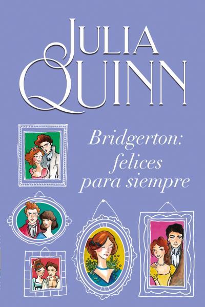 BRIDGERTON:FELICES PARA SIEMPRE(BRIDGERTON 9) | 9788416327928 | QUINN,JULIA | Libreria Geli - Librería Online de Girona - Comprar libros en catalán y castellano