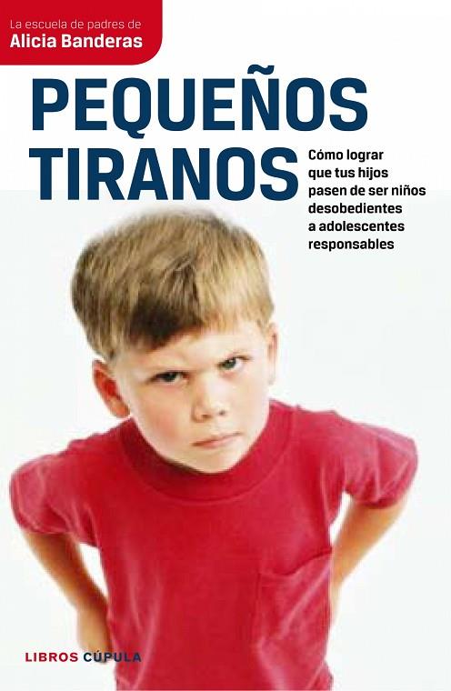 PEQUEÑOS TIRANOS | 9788448067694 | BANDERAS,ALICIA | Llibreria Geli - Llibreria Online de Girona - Comprar llibres en català i castellà