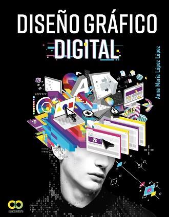 DISEÑO GRÁFICO DIGITAL | 9788441541290 | LÓPEZ LÓPEZ,ANNA MARÍA | Libreria Geli - Librería Online de Girona - Comprar libros en catalán y castellano