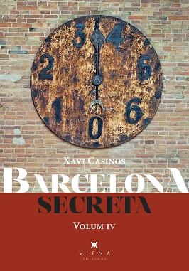 BARCELONA SECRETA-4 | 9788418908934 | CASINOS COMAS,XAVIER | Libreria Geli - Librería Online de Girona - Comprar libros en catalán y castellano