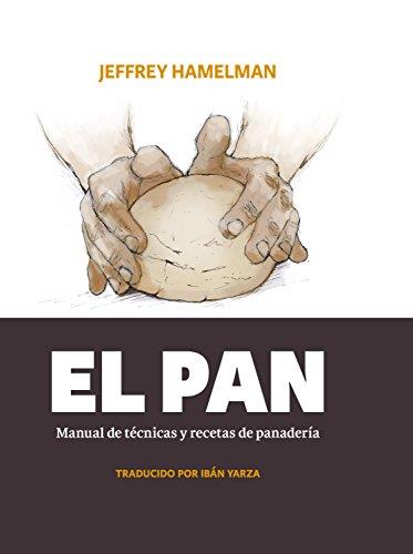 EL PAN.MANUAL DE TÉCNICAS Y RECETAS DE PANADERÍA | 9788494193408 | HAMELMAN,JEFFREY | Libreria Geli - Librería Online de Girona - Comprar libros en catalán y castellano